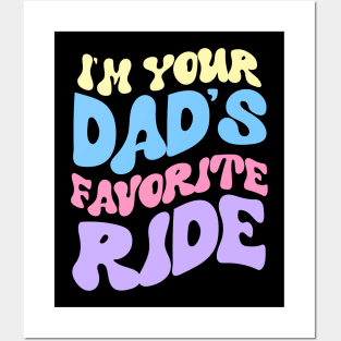 I'm Your Dad's Favorite Ride Posters and Art